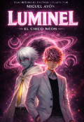 Portada del libro "Luminel: El Chico Ne&oacute;n"