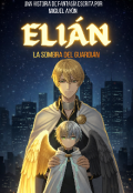 Portada del libro "Eli&aacute;n: La Sombra Del Guardian"