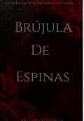 Portada del libro "Br&uacute;jula De Espinas "