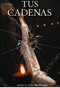 Portada del libro "Tus Cadenas."