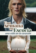 Portada del libro "Una semana en Escocia, una vida en tu coraz&oacute;n"