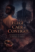 Portada del libro "Elegi caer Contigo"