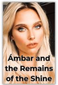 Portada del libro "&Aacute;mbar and the Remains of the shine (english version)"