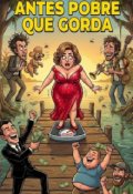Portada del libro "Antes Pobre Que Gorda"