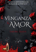 Portada del libro "Venganza Y amor [+18] |bilog&iacute;a ~sombras De Terciopelo~."