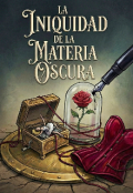 Portada del libro "La Iniquidad de la materia oscura "