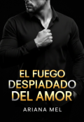 Portada del libro "El fuego despiadado del amor"