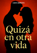 Portada del libro "Quiza En Otra Vida "