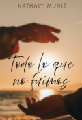 Portada del libro "Todo lo que no fuimos "