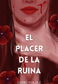Portada del libro "El Placer de la Ruina"