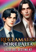 Portada del libro "Reclamado Por El Alfa (#2)"