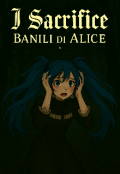 Portada del libro "I sacrifice banili di Alice "