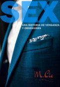 Portada del libro "Sex, una historia de venganza y obsesiones"