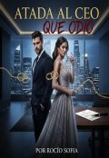 Portada del libro "Atada al Ceo que odio"