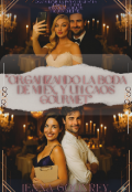 Portada del libro "Organizando la boda de mi ex, y un caos Gourmet."