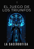Portada del libro "El Juego de los Triunfos: La Sacerdotisa"