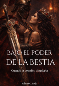 Portada del libro "Bajo el poder de la bestia: Cuando la posesi&oacute;n despierta."