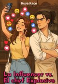 Portada del libro "La Influencer vs. El chef Explosivo"