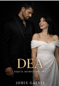 Portada del libro "Dea, bajo el dominio del Rey "