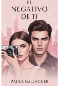 Portada del libro "El negativo de ti"