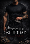Portada del libro "Atrapada en su Oscuridad "
