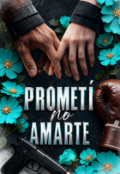 Portada del libro "Promet&iacute; no amarte "