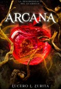 Portada del libro "Arcana - La desobediencia del guardi&aacute;n "