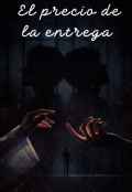 Portada del libro "El Precio De La Entrega "