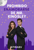 Portada del libro "Prohibido Enamorarse De Mr. Kingsley"