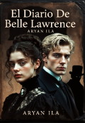 Portada del libro "El Diario De Belle Lawrence "