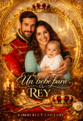 Portada del libro "Un beb&eacute; para el Rey [#7 de la Saga Heredero]"