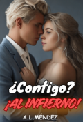 Portada del libro "&iquest;contigo? &iexcl;al infierno! "