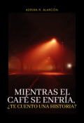 Portada del libro "Mientras el caf&eacute; se enfr&iacute;a, &iquest;te cuento una historia?"