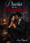 Portada del libro "Due&Ntilde;a De Su Oscuridad "