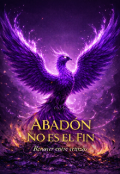 Portada del libro "Abad&oacute;n no es el fin: renacer entre cenizas"
