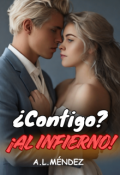 Portada del libro "&iquest;contigo? &iexcl;al infierno! "