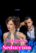 Portada del libro "Peligrosa Seducci&oacute;n "