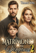Portada del libro "Matrimonio por Venganza 2"