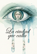 Portada del libro "La Ciudad Que Calla"