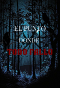 Portada del libro "El punto donde todo fallo"