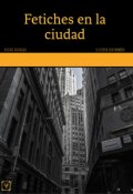 Portada del libro "Fetiches en la ciudad."