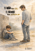 Portada del libro "El Ni&ntilde;o Que Fui, El Hombre Que Intento Ser "