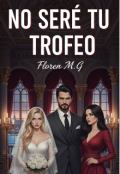Portada del libro "No ser&eacute; tu trofeo"