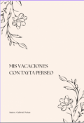 Portada del libro "Mis vacaciones con Tayta Perseo."