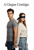 Portada del libro "A Ciegas Contigo"