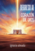 Portada del libro "Regreso al coraz&oacute;n de Dios"