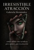 Portada del libro "Irresistible Atracci&Oacute;n "
