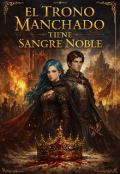 Portada del libro "El trono manchado tiene sangre noble "