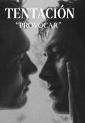 Portada del libro "Tentaci&oacute;n "Provocar" Libro 4"