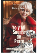 Portada del libro "Yo y Mi Suerte de Perro"